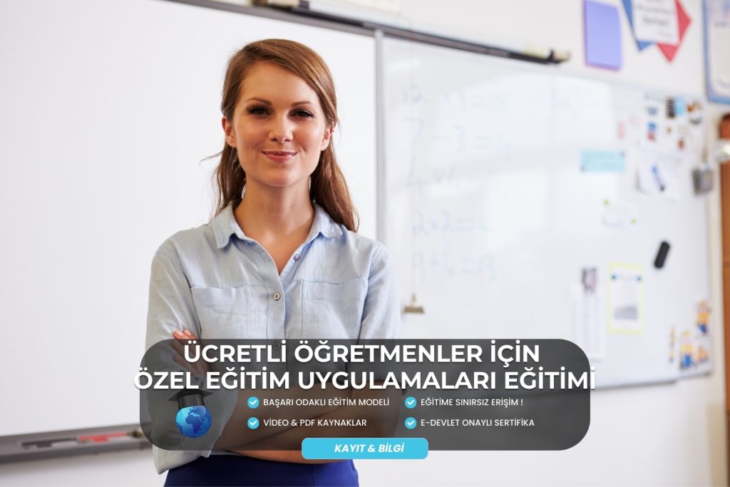 Ücretli Öğretmenler İçin Özel Eğitim Uygulamaları Eğitimi